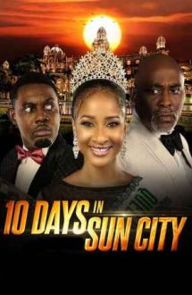 10 Days in Sun City – 10 zile în Sun City (2017)
