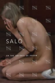 Salo, or the 120 Days of Sodom – Salo sau cele 120 de zile ale Sodomei (1975)