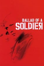 Ballad of a Soldier – Balada unui soldat (1959)