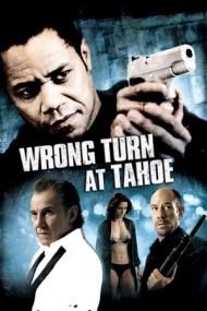 Wrong Turn at Tahoe – La un pas de moarte (2009)