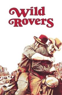 Wild Rovers – Hoinarii primejdioși (1971)