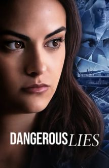 Dangerous lies – Minciuni periculoase (2020)