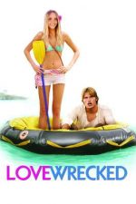 Lovewrecked – Naufragiu pe Insula Dragostei (2005)