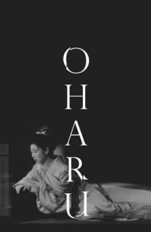The Life of Oharu – Viața curtezanei O’Haru (1952)
