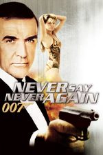 Never Say Never Again – Niciodată să nu spui niciodată (1983)