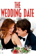 The Wedding Date – Ceva de împrumut (2005)