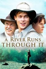 A River Runs Through It – Cândva, pe aici, trecea un râu (1992)
