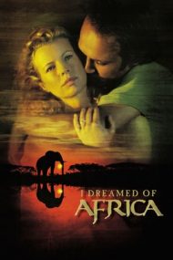 I Dreamed of Africa – Africa viselor mele (2000)