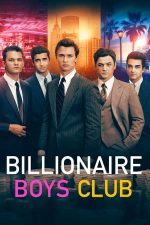 Billionaire Boys Club – Clubul miliardarilor (2018)
