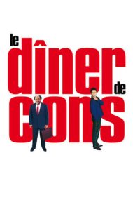 Le Dîner de Cons – La cină cu un gogoman (1998)