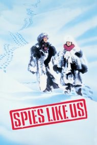Spies Like Us – Spioni ca noi (1985)