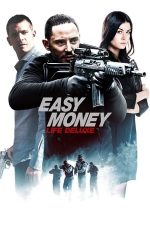 Easy Money 3: Life Deluxe (2013)