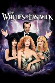 The Witches of Eastwick – Vrăjitoarele din Eastwick (1987)