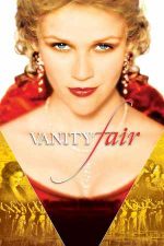 Vanity Fair – Bâlciul deșertăciunilor (2004)