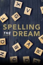 Spelling the Dream – Albinuța ortografică: Marele campionat (2020)