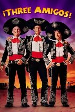 Three Amigos! – Cei trei care au speriat Mexicul (1986)