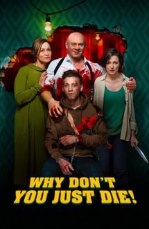 Why Don’t You Just Die! (2018)