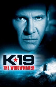 K-19: The Widowmaker – K-19: Submarinul Ucigaș (2002)