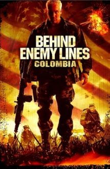 Behind Enemy Lines: Colombia – În spatele liniilor inamice 3: Columbia (2009)
