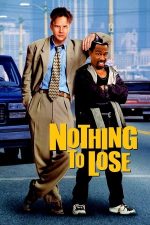 Nothing to Lose – Ce-am avut și ce-am pierdut (1997)