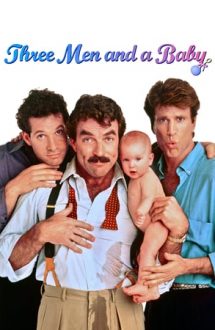 Three Men and a Baby – Trei bărbați și un bebeluș (1987)