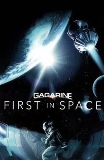 Gagarin: First in Space – Gagarin: Primul în cosmos (2013)