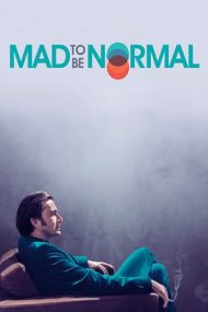 Mad to Be Normal – Înnebunit să fii normal (2017)