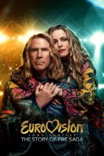 Eurovision Song Contest: The Story of Fire Saga – Concursul Muzical Eurovision: Povestea trupei Fire Saga (2020)