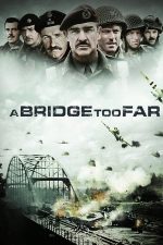 A Bridge Too Far – Un pod prea îndepărtat (1977)