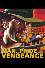 Man, Pride & Vengeance – Mândrie și răzbunare (1967)
