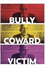 Bully. Coward. Victim. The Story of Roy Cohn – Tiran, laș, victimă: Povestea lui Roy Cohn (2019)