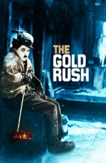 The Gold Rush – Goana după aur (1925)