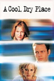 A Cool, Dry Place – Între două iubiri (1998)