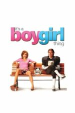 It’s a Boy Girl Thing – În pielea altuia (2006)