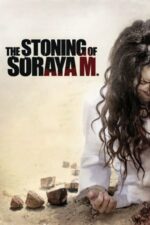 The Stoning of Soraya M. – Cine o răzbună pe Soraya? (2008)