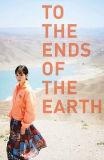 To the Ends of the Earth (2019)