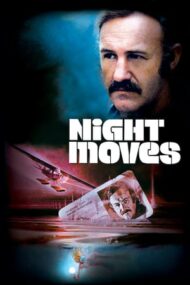 Night Moves – Pericol în noapte (1975)