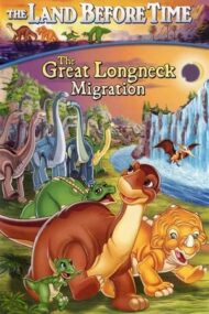 The Land Before Time X: The Great Longneck Migration – Ținutul străvechi X: Marea migrație (2003)