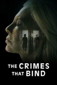 The Crimes That Bind – Umbra crimelor noastre (2020)