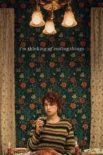 I’m Thinking of Ending Things – Mă gândesc să-i pun capăt (2020)