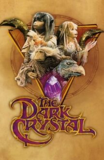 The Dark Crystal – Cristalul întunecat (1982)
