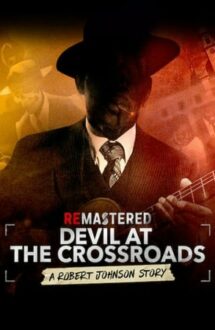 ReMastered: Devil at the Crossroads – ReMastered: Pact cu diavolul (2019)