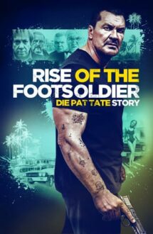Rise of the Footsoldier 3: The Pat Tate Story (2017)