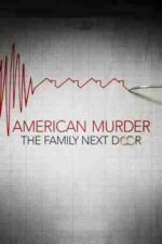 American Murder: The Family Next Door – Cazul Watts: Crima din vecini (2020)