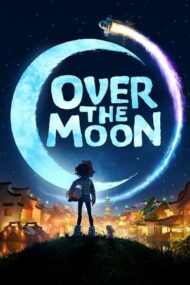 Over the Moon – Dincolo de Lună (2020)