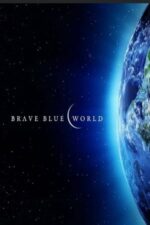 Brave Blue World – Minunata lume albastră: Soluționarea crizei apei (2019)