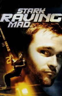Stark Raving Mad – O noapte de pomină (2002)