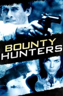Bounty Hunters – Vânătorii de recompense (1996)