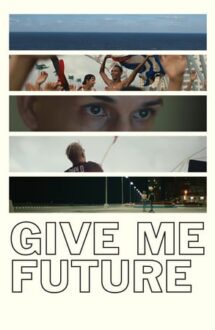 Give Me Future (2017)