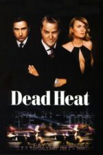 Dead Heat – Cursă periculoasă (2002)